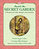 Image for Inside the Secret Garden: A Treasury of Crafts, Recipes, and Activities