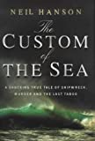 Image for THE CUSTOM OF THE SEA: THE TRUE STORY THAT CHANGED BRITISH LAW