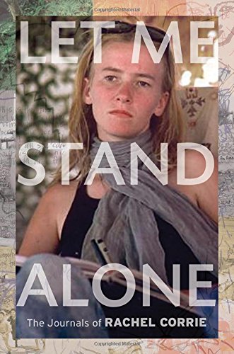 Image for Let Me Stand Alone: The Journals of Rachel Corrie