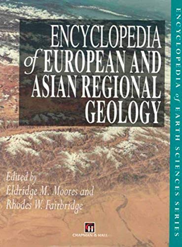 Image for Encyclopedia of European and Asian Regional Geology (Encyclopedia of Earth Sciences Series)