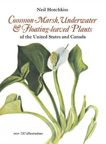 Image for Common Marsh, Underwater and Floating-leaved Plants of the United States and Canada (Dover Books on Nature)