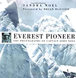 Image for Everest Pioneer: The Photographs of Captain John Noel