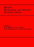 Image for Brain, Biochemistry and Inherited Metabolic Disease: The Combined Supplements 1 and 2 of Journal of Inherited Metabolic Disease Volume 5