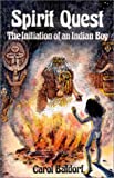 Image for Spirit Quest: The Initiation of an Indian Boy