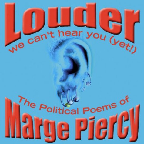 Image for Louder: We Can't Hear You (Yet!): The Political Poems of Marge Piercy