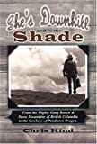 Image for She's Downhill and in the Shade by Chris Kind (2004-01-03)