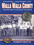 Image for Postal History of Walla Walla County, Washington