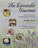 Image for The Lavender Gourmet: Culinary Recipes for Entertaining and Every Day