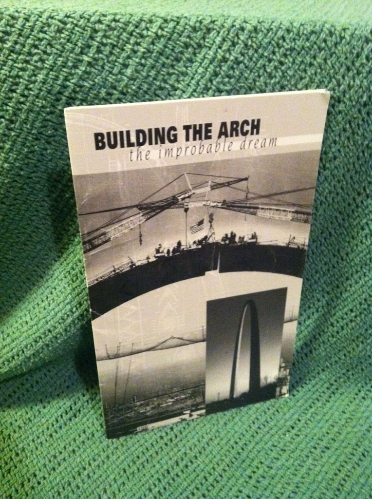 Image for Building the Arch: The Improbable Dream