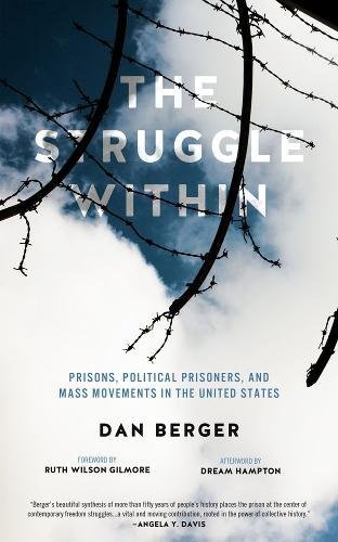 Image for The Struggle Within: Prisons, Political Prisoners, and Mass Movements in the United States