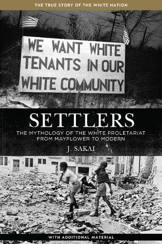 Image for Settlers: The Mythology of the White Proletariat from Mayflower to Modern (Kersplebedeb)