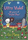Image for Ultra Violet: Ten Years of "Violet Days
