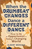 Image for When the Drumbeat Changes Dance a Different Dance