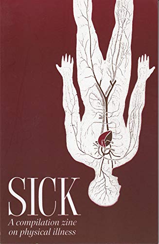 Image for Sick: A Compilation Zine on Physical Illness (World Around Us)