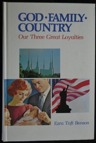 Image for God, Family, Country: Our Three Great Loyalties by Benson, Ezra Taft