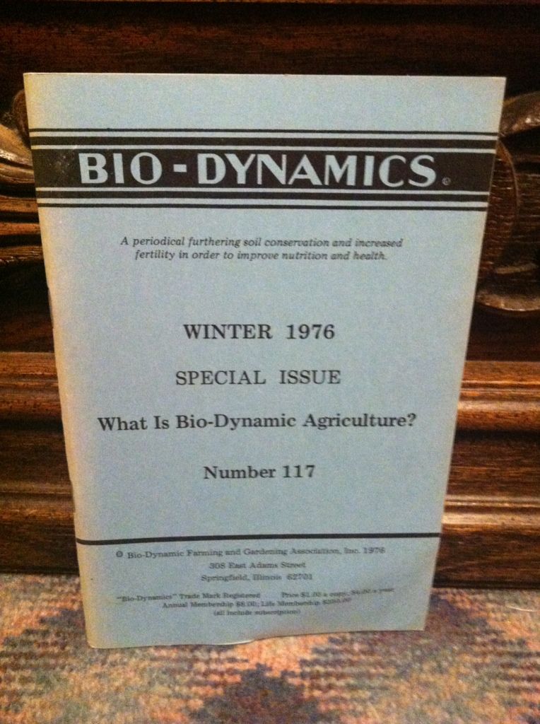 Image for Bio-Dynamics Number 117, Winter 1976 Special Issue: What is Bio-Dynamic Agriculture?: A Periodical Furthering Soil Conservation and Increased Fertility In Order to Improve Nutrition and Health