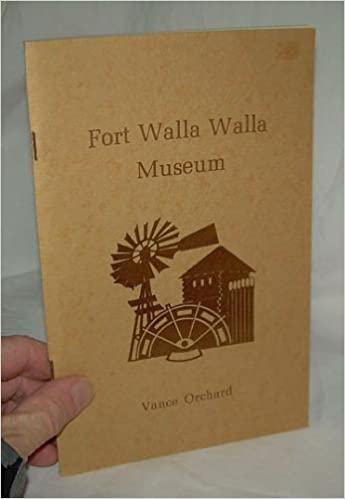 Image for Fort Walla Walla Museum: The story of how a determined and dedicated community built their museum to tell their region's history