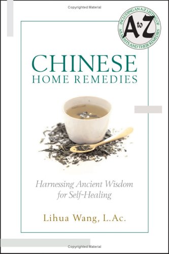 Image for Chinese Home Remedies: Harnessing Ancient Wisdom For Self-Healing