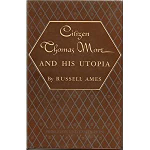 Image for Citizen Thomas More And His Utopia by Ames, Russell