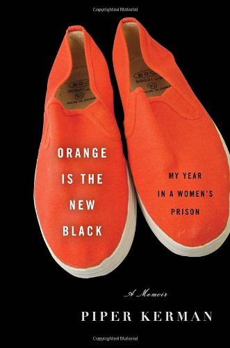 Image for Orange Is the New Black: My Year in a Women's Prison