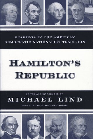 Image for Hamiltons Republic: Readings in the American Democratic Nationalist Tradition