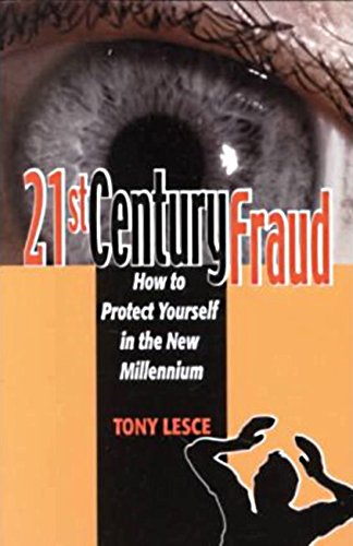Image for 21st Century Fraud: How to Protect Yourself in the New Millennium