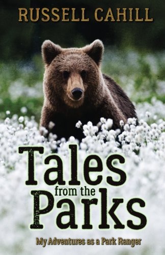 Image for Tales from the Parks: My Adventures as a Park Ranger
