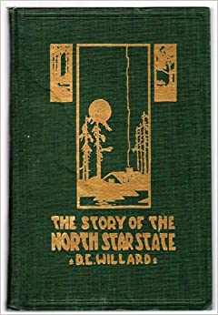 Image for The Story of the North Star State by Daniel E. Willard