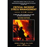 Image for Critical Incident Stress Management (Cism): A New Era and Standard of Care in Crisis Intervention (Innovations in Disaster and Trauma Psychology, V. 2)
