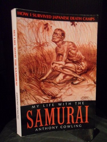 Image for My Life With the Samurai: A Pow in Indonesia