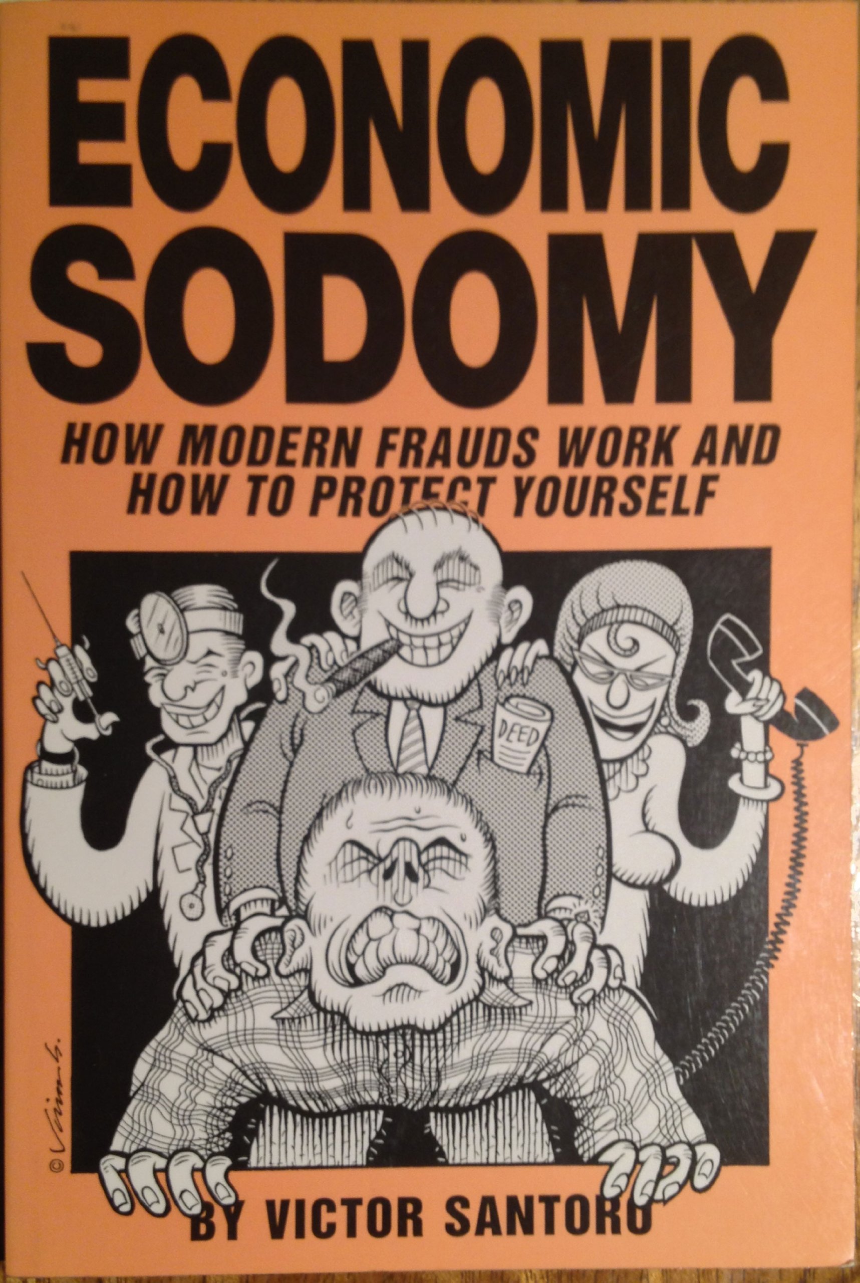 Image for Economic Sodomy: How Modern Frauds Work and How to Protect Yourself