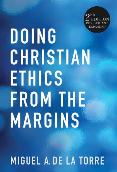 Image for Doing Christian Ethics from the Margins: 2nd Edition Revised and Expanded