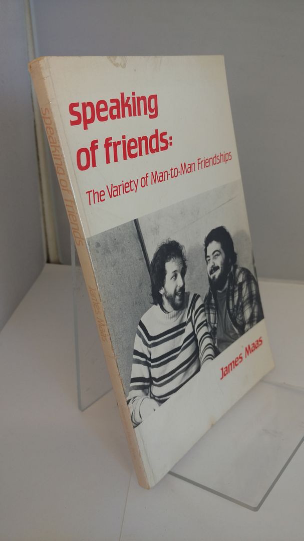 Image for Speaking of Friends: The Variety of Man to Man Friendships