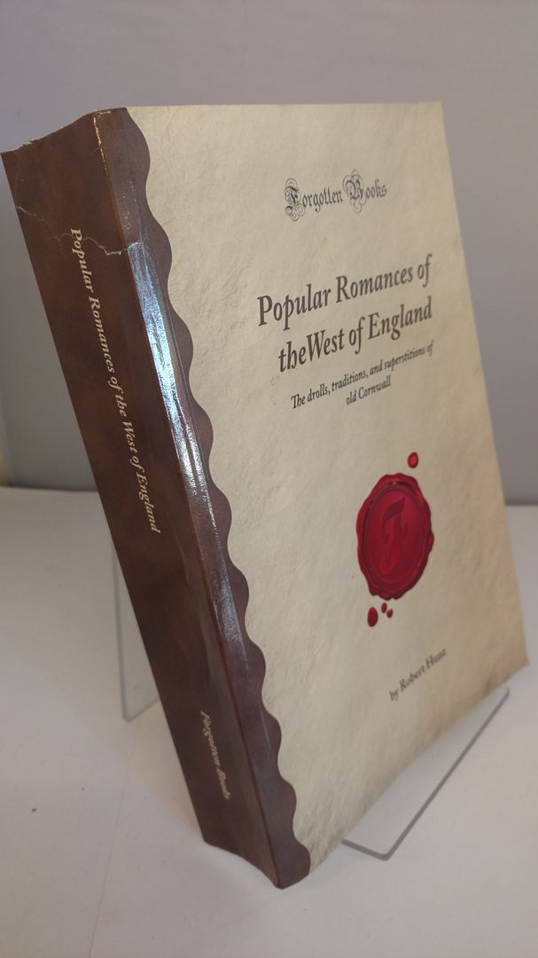 Image for Popular Romances of the West of England: The drolls, traditions, and superstitions of old Cornwall (Forgotten Books)