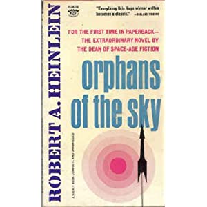 Image for Orphans of the Sky by Heinlein, Robert A. by Heinlein, Robert A.