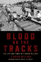 Image for Blood on the Tracks: The Life and Times of S. Brian Willson