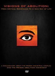Image for Visions of Abolition: From Critical Resistance to A New Way of Life