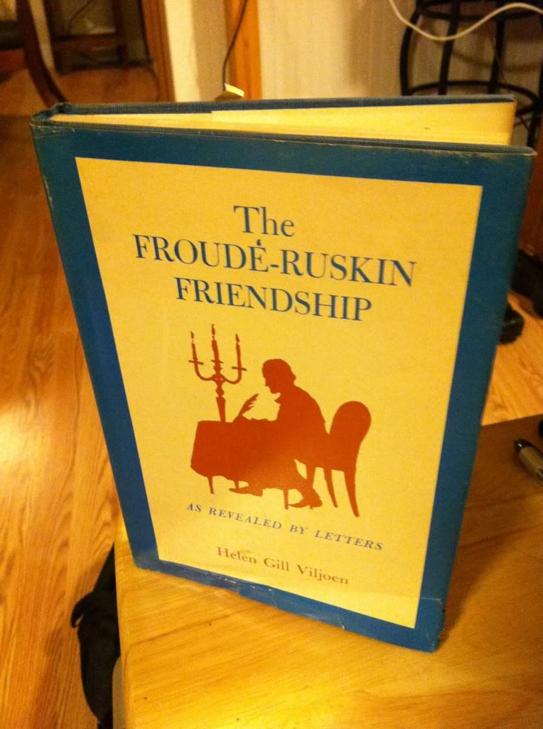 Image for The Froude-Ruskin Friendship As Revealed By Letters by Viljoen, Helen Gill
