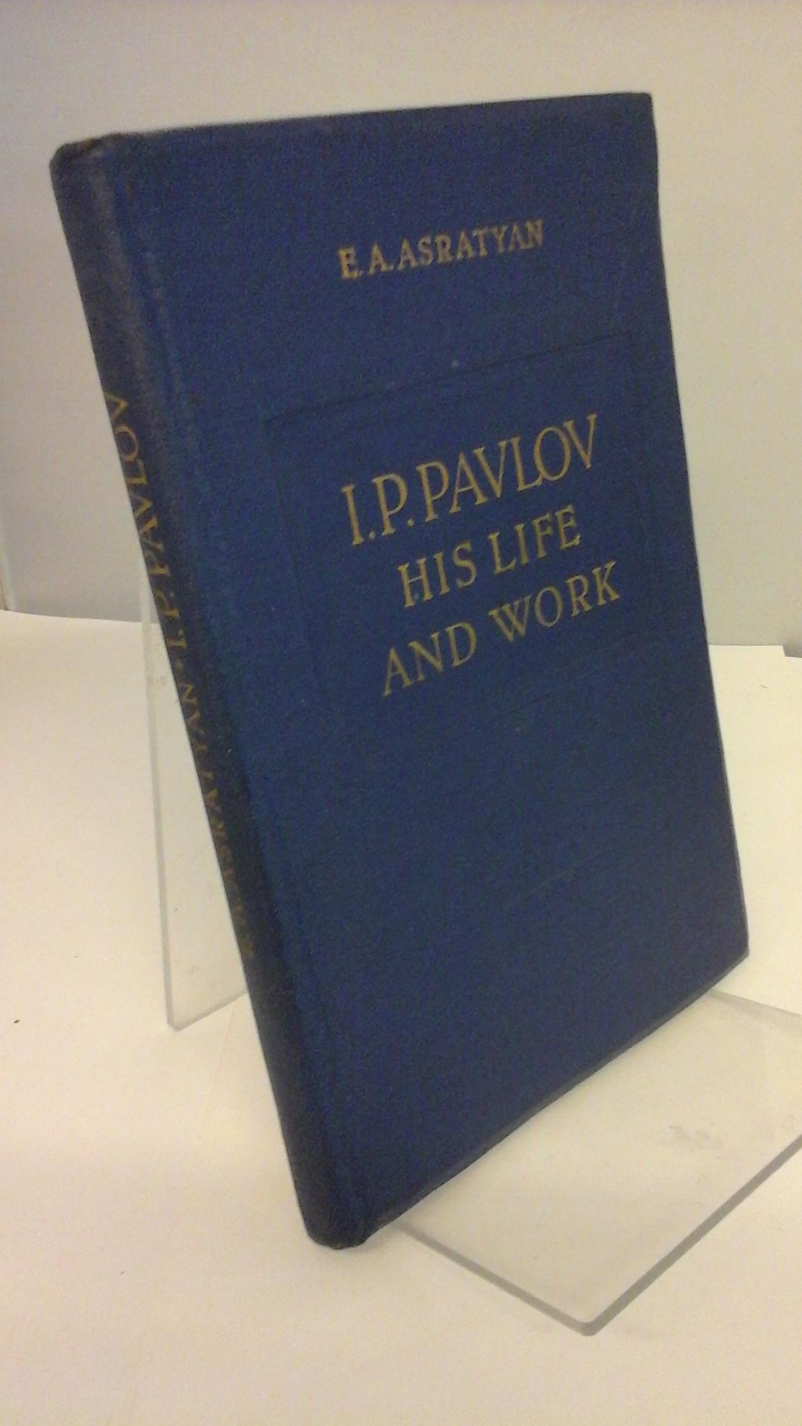 Image for I.P. Pavlov: His Life and Work