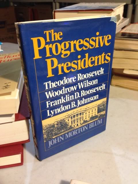 Image for The Progressive Presidents: Theodore Roosevelt, Woodrow Wilson, Franklin D. Roosevelt, Lyndon B. Johnson