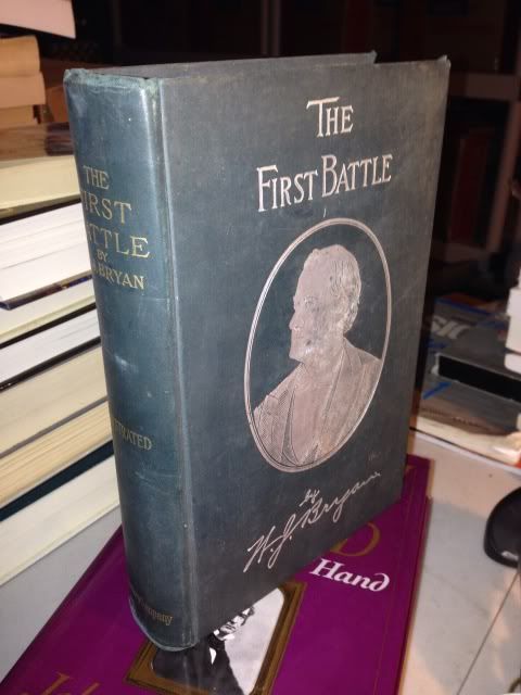 Image for THE FIRST BATTLE: A STORY OF THE CAMPAIGN OF 1896 by BRYAN, WILLIAM J.